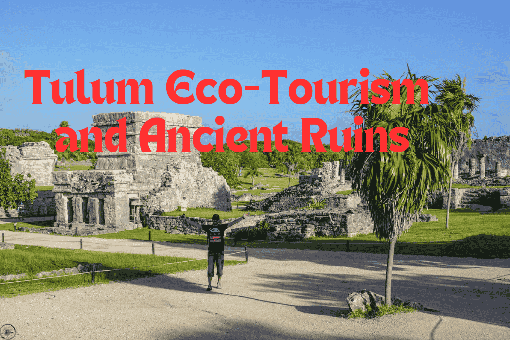 An image of Tulum Eco-Tourism and Ancient Ruins