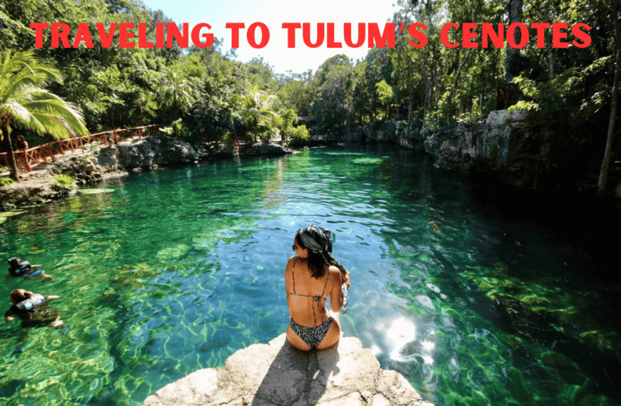 Traveling To Tulum’s Cenotes